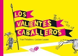 LOS VALIENTES CABALLEROS