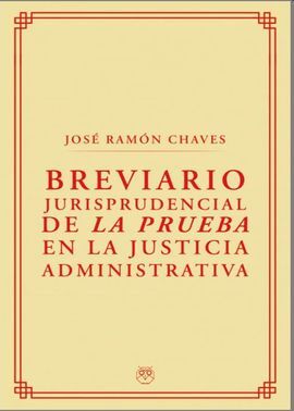 BREVIARIO JURISPRUDENCIAL DE LA PRUEBA
