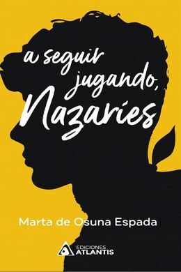 A SEGUIR JUGANDO, NAZARIES