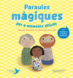 PARAULES MAGIQUES PER A MOMENTS DIFICILS