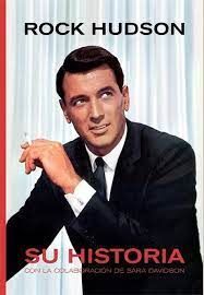 ROCK HUDSON-SU HISTORIA