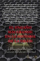 EL ENGAÑO MÁS GRANDE EN LA HISTORIA DE LA SALUD