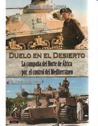 DUELO EN EL DESIERTO / LA CAMPAÑA DEL NORTE DE ÁFR