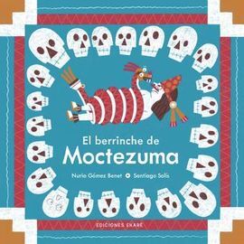 EL BERRINCHE DE MOCTEZUMA