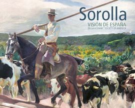 SOROLLA. VISIÓN DE ESPAÑA EN LA HISPANIC SOCIETY OF AMERICA