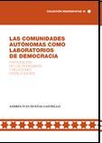 LAS COMUNIDADES AUTÓNOMAS COMO LABORATORIOS DE DEMOCRACIA