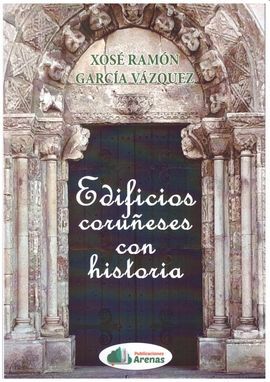 EDIFICIOS CORUÑESES CON HISTORIA