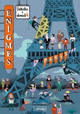 ENIGMES - DETECTIUS A DOMICILI 4 - A PARIS