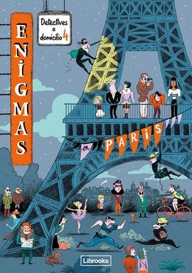 ENIGMAS DETECTIVES A DOMICILIO 4. EN PARIS