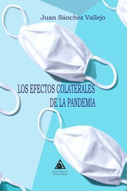 EFECTOS COLATERALES DE LA PANDEMIA, LOS