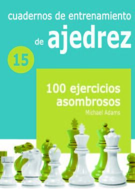 (15) CUADERNOS DE ENTRENAMIENTO DE AJEDREZ
