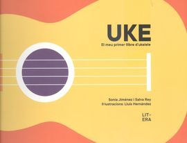 UKE. EL MEU PRIMER LLIBRE D'UKELELE