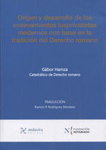 ORIGEN Y DESARROLLO DE LOS ORDENAMIENTOS IUSPRIVATISTAS MODERNOS CON BASE EN LA TRADICIÓN DEL DERECHO ROMANO