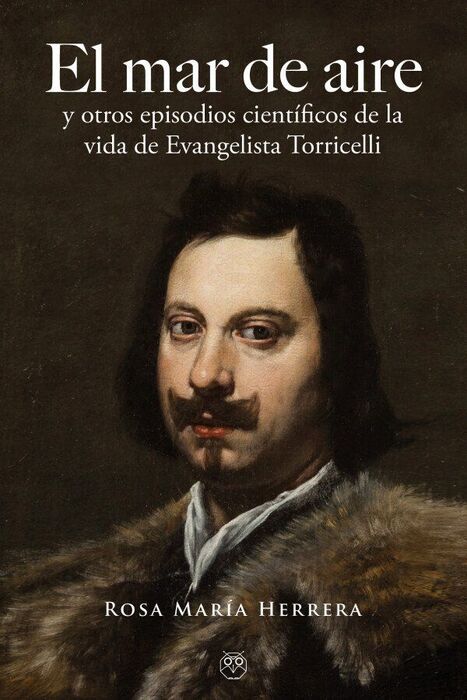 MAR DE AIRE, EL (VIDA EVANGELISTA TORRICELLI)