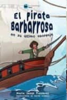 EL PIRATA BARBARROSA EN SU ÚLTIMO ABORDAJE