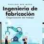 INGENIERÍA DE FABRICACIÓN. ORGANIZACIÓN DEL TRABAJO