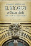 EL BUCAREST DE MIRCEA ELIADE