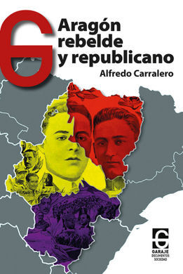 ARAGÓN REBELDE Y REPUBLICANO