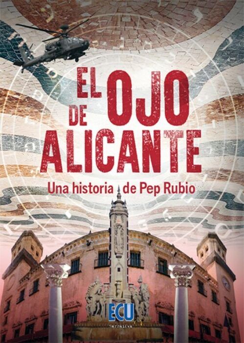 EL OJO DE ALICANTE UNA HISTORIA DE PEP RUBIO