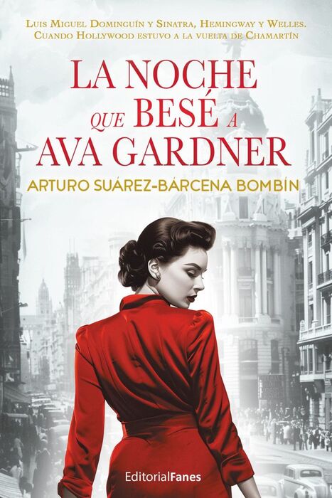 LA NOCHE QUE BESÉ A AVA GARDNER