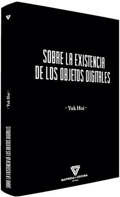 SOBRE LA EXISTENCIA DE LOS OBJETOS DIGITALES