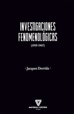INVESTIGACIONES FENOMENOLÓGICAS [1959-1967]