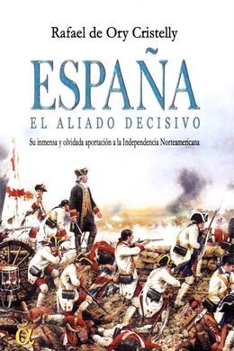 ESPAÑA, EL ALIADO DECISIVO