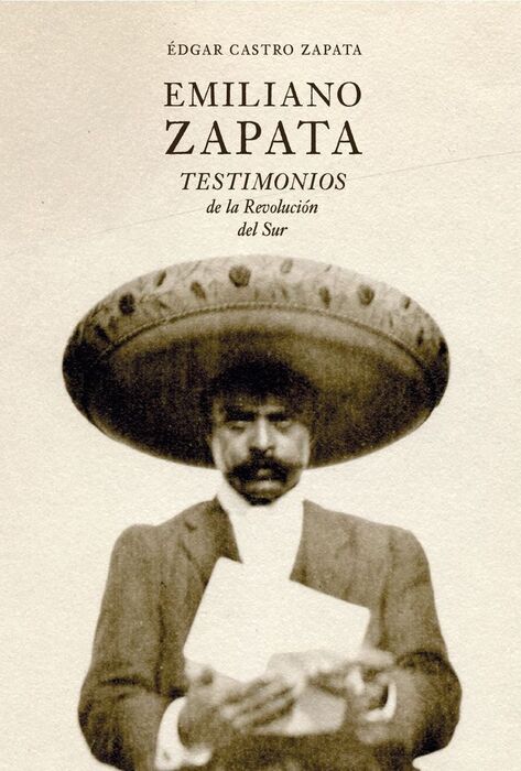 EMILIANO ZAPATA TESTIMONIOS DE LA REVOLUCION DEL S