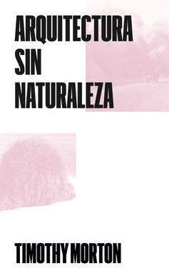 ARQUITECTURA SIN NATURALEZA