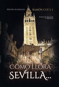 COMO LLORA SEVILLA, EDICION BOLSILLO