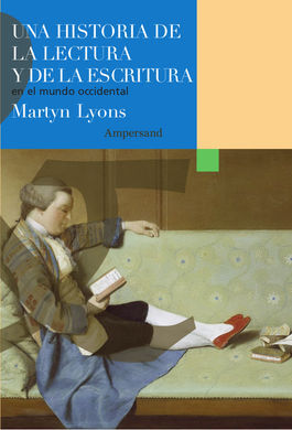 UNA HISTORIA DE LA LECTURA Y DE LA ESCRITURA EN EL
