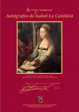 DE MY MANO. AUTOGRAFOS DE ISABEL LA CATOLICA