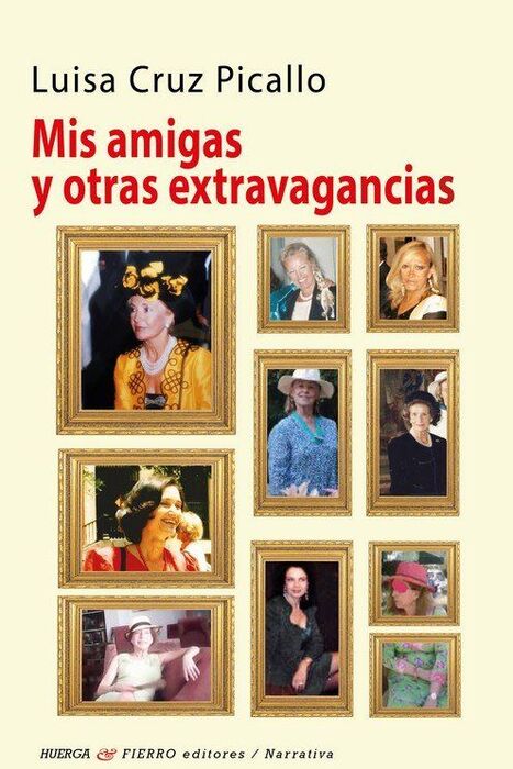 MIS AMIGAS Y OTRAS EXTRAVAGANCIAS