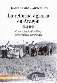 LA REFORMA AGRARIA EN ARAGÓN 1931-1936
