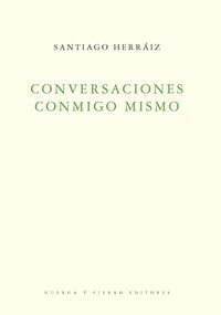 CONVERSACIONES CONMIGO MISMO