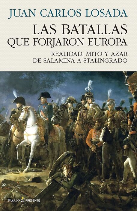 BATALLAS QUE FORJARON EUROPA, LAS