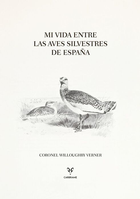 MI VIDA ENTRE LAS AVES SILVESTRES DE ESPAÑA