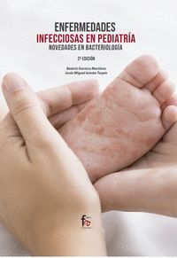 ENFERNEDADES INFECCIOSAS EN PEDIATRIA: NOVEDADES EN BACTEROLOGIA-2 ED