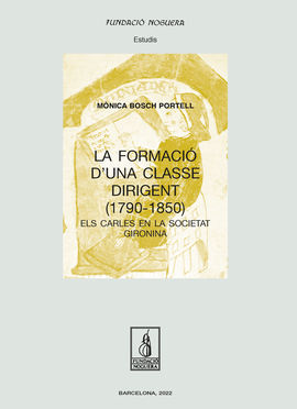 LA FORMACIÓ D'UNA CLASSE DIRIGENT (1790 - 1850)