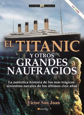 EL TITANIC Y OTROS GRANDES NAUFRAGIOS