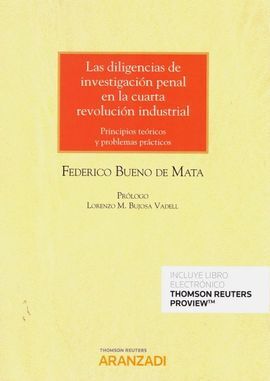 DILIGENCIAS DE INVESTIGACIÓN PENAL EN LA CUARTA REVOLUCIÓN INDUSTRIAL, LAS (DÚO)