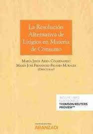 RESOLUCIÓN ALTERNATIVA DE LITIGIOS EN MATERIA DE CONSUMO, LA (DÚO)