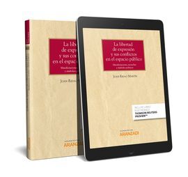 LA LIBERTAD DE EXPRESIÓN Y SUS CONFLICTOS EN EL ESPACIO PÚBLICO (PAPEL + E-BOOK)