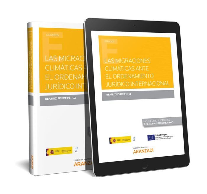 LAS MIGRACIONES CLIMÁTICAS ANTE EL ORDENAMIENTO JURÍDICO INTERNACIONAL (PAPEL +