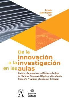 DE LA INNOVACION A LA INVESTIGACION EN LAS AULAS