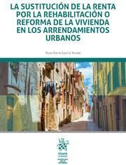 LA SUSTITUCION DE LA RENTA POR LA REHABILITACION O REFORMA VIVIENDA ARRENDAMIENT