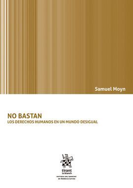 NO BASTAN LOS DERECHOS HUMANOS EN UN MUNDO DESIGUAL