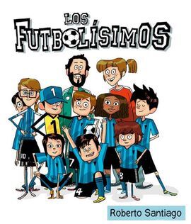 LOS FUTBOLISÍMOS. 17: EL MISTERIO DE LAS BOTAS MÁGICAS