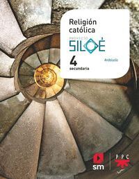 RELIGIÓN CATÓLICA. 4 ESO. SILOÉ. ANDALUCÍA