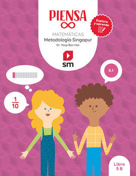 PIENSA [INFINITO]. EXPLORA Y APRENDE. METODOLOGÍA SINGAPUR. 5 PRIMARIA. LIBRO
